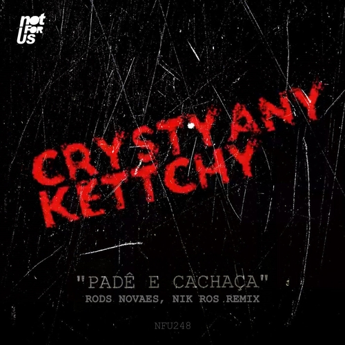 Crystyany Kettchy - Padê e Cachaça (Nik Ros, Rods Novaes Another Groove Remix) [NFU248]